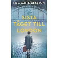 Meg Waite Clayton Sista tåget till London (pocket)