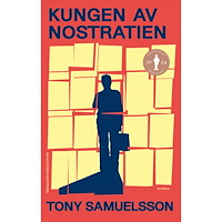 Tony Samuelsson Kungen av Nostratien (inbunden)