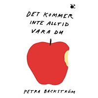 Petra Backström Det kommer inte alltid vara du (pocket)