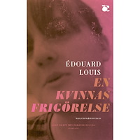 Edouard Louis En kvinnas frigörelse (pocket)