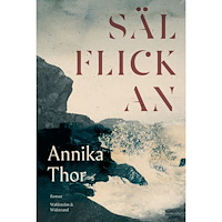 Annika Thor Sälflickan (inbunden)