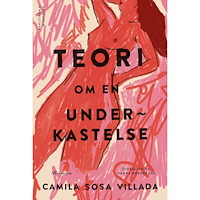 Wahlström & Widstrand Teori om en underkastelse (inbunden)