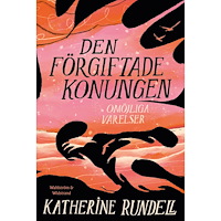 Katherine Rundell Den förgiftade konungen (inbunden)