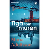 Maria Adolfsson Tiga som muren (pocket)