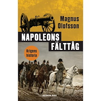 Magnus Olofsson Napoleons fälttåg (inbunden)