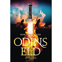 Elvira Birgitta Holm Odins eld (inbunden)