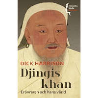 Dick Harrison Djingis khan : erövraren och hans värld (bok, danskt band)