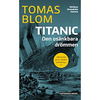 Tomas Blom Titanic : den osänkbara drömmen (pocket)