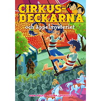 Dan Höjer Cirkusdeckarna och äppelmysteriet (inbunden)