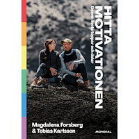 Magdalena Forsberg Hitta motivationen : genom livets toppar och dalar (bok, kartonnage)