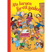 Måns Gahrton Alla barnen får ett syskon (inbunden)