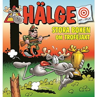 Lars Mortimer Hälge. Stora boken om troféjakt (häftad)