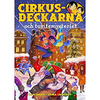 Dan Höjer Cirkusdeckarna och tomtemysteriet (inbunden)