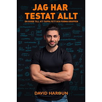 David Haroun Jag har testat allt : en guide till att tappa fett och forma kroppen (inbunden)