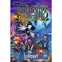 Peter Bergting Trolldomsakademien. Isskeppet (inbunden)