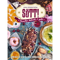 Lena Söderström Sött! - Desserter, bakverk och godis (inbunden)