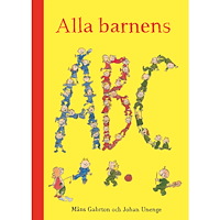 Måns Gahrton Alla barnens ABC (inbunden)