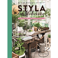 Minna Mercke Schmidt Styla och dekorera med kransar, buketter och arrangemang (inbunden)