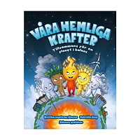 Kristina Hagström Ilievska Våra hemliga krafter : tillsammans för en planet i balans (bok, kartonnage)