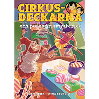 Dan Höjer Cirkusdeckarna och polkagrismysteriet (inbunden)