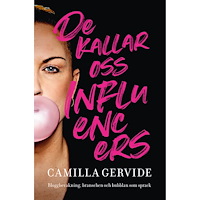 Camilla Gervide De kallar oss influencers (inbunden)