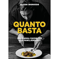 Oliver Ingrosso Quanto basta : italienska favoriter och familjerecept (bok, kartonnage)