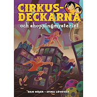 Dan Höjer Cirkusdeckarna och shoppingmysteriet (bok, kartonnage)
