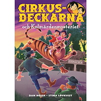 Dan Höjer Cirkusdeckarna och Kolmårdenmysteriet (bok, kartonnage)