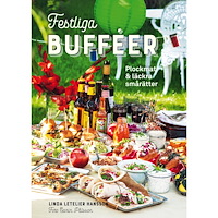 Linda Letelier Hansson Festliga bufféer : plockmat & läckra smårätter (inbunden)