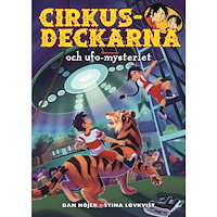 Dan Höjer Cirkusdeckarna och ufo-mysteriet (bok, kartonnage)