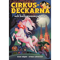 Dan Höjer Cirkusdeckarna och halloweenmysteriet (bok, kartonnage)