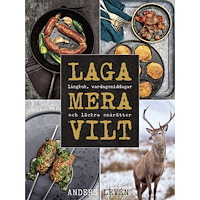 Bokförlaget Semic Laga mera vilt : Långkok, vardagsmat och läckra smårätter (inbunden)