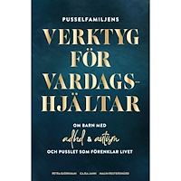 Petra Björkman Pusselfamiljens verktyg för vardagshjältar (inbunden)