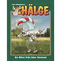 Lars Mortimer Hälge. En blixt från klar himmel (inbunden)