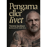 Tommy Jacobson Pengarna eller livet (inbunden)