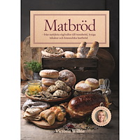 Victoria Willén Matbröd : från nattjästa rågfrallor till tunnbröd, lyxiga tekakor och himmelska lantbröd (inbunden)