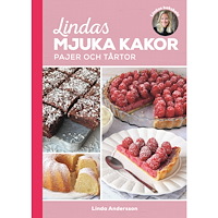 Linda Andersson Lindas mjuka kakor, pajer och tårtor (inbunden)