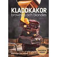 Mattias Celinder Kladdkakor, brownies och blondies (inbunden)