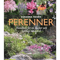 Susanna Rosén Perenner : handbok för en vacker och hållbar trädgård (inbunden)