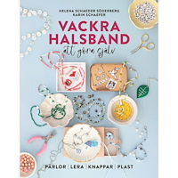Karin Schaefer Vackra halsband att göra själv (inbunden)