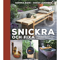 Sandra Back Snickra och fixa : från klädstege till pizzaugn och bastu (inbunden)