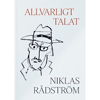Niklas Rådström Allvarligt talat (inbunden)