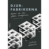Mondial Djurfabrikerna: Myten om den glada bondgården (inbunden)