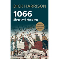 Dick Harrison 1066 : slaget vid Hastings (bok, danskt band)