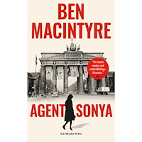 Ben MacIntyre Agent Sonya : älskarinna, mamma, soldat, spion (pocket)