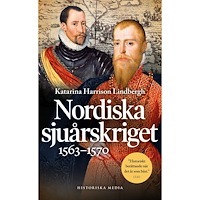 Katarina Harrison Lindbergh Nordiska sjuårskriget 1563-1570 (bok, danskt band)