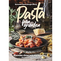 Samantha Santambrogio-Öberg Pasta från grunden : klassiska rätter och nya favoriter (inbunden)