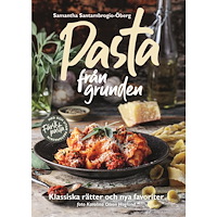 Samantha Santambrogio-Öberg Pasta från grunden : klassiska rätter och nya favoriter (inbunden)