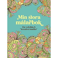 Bokförlaget Semic Min stora målarbok : för rofyllda och kreativa stunder (häftad)
