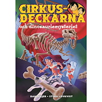Dan Höjer Cirkusdeckarna och dinosauriemysteriet (bok, kartonnage)